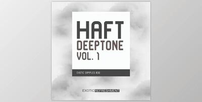 Exotic Refreshment HAFT Deeptone vol. 1