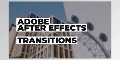 Adobe After Effects Video Transitions By SkillShare