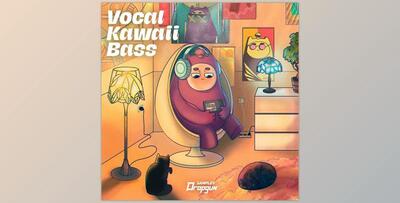 Dropgun Samples Vocal Kawaii Bass